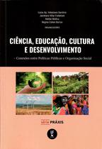 Livro - Ciência, educação, cultura e desenvolvimento: Conexões entre políticas públicas e organização social