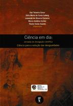 Livro - Ciência em dia: jornadas de divulgação científica: ciência para a redução das desigualdades