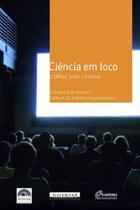 Livro - Ciência em foco: O olhar pelo cinema Livro - Ciência em foco: O olhar pelo cinema