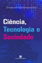 Livro - Ciência, Tecnologia e Sociedade Livro - Ciência, Tecnologia e Sociedade