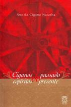 Livro - Ciganos Do Passado, Espiritos Do Presente