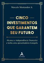 Livro - Cinco investimentos que garantem seu futuro