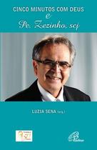 Livro - Cinco minutos com Deus e Pe. Zezinho, scj Livro - Cinco minutos com Deus e Pe. Zezinho, scj