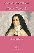 Livro - Cinco minutos com Deus e Santa Teresinha Livro - Cinco minutos com Deus e Santa Teresinha