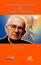 Livro - Cinco minutos com Deus e Tiago Alberione Livro - Cinco minutos com Deus e Tiago Alberione