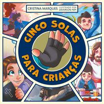 Livro - Cinco Solas para crianças - Livro Infantil Ilustrado