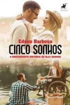 Livro - Cinco sonhos: A emocionante história de Elly Barros - Editora Viseu