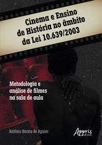 Livro - Cinema e ensino de história no âmbito da lei 10.639/2003 Livro - Cinema e ensino de história no âmbito da lei 10.639/2003