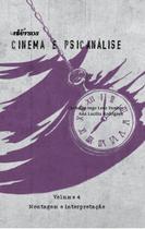 Livro - Cinema e psicanálise - Montagem e interpretação