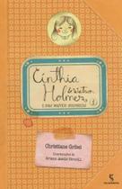 Livro - Cínthia Holmes & Watson - E suas incríveis descobertas Livro - Cínthia Holmes & Watson - E suas incríveis descobertas