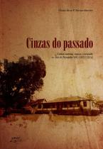 Livro Cinzas do passado: cultura material, riqueza e... - Eduel