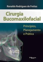 Livro - Cirurgia Bucomaxilofacial: Princípios, Planejamento e Prática - Freitas - DiLivros