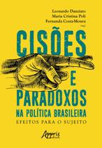 Livro - Cisões e paradoxos na política brasileira: efeitos para o sujeito