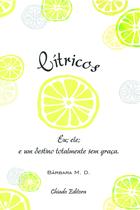 Livro - Cítricos Eu, Ele, E um destino totalmente sem graça Livro - Cítricos Eu, Ele, E um destino totalmente sem graça