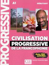 Livro - Civilisation Progressive De La Francophonie - Debutant - 3Eme Ed - CLE INTERNATIONAL - PARIS