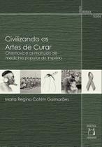 Livro - Civilizando as artes de curar