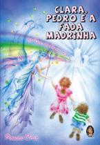 Livro - Clara Pedro e a fada madrinha