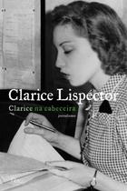 Livro - Clarice na cabeceira: jornalismo Livro - Clarice na cabeceira: jornalismo