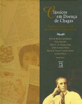 Livro - Clássicos em Doença de Chagas Livro - Clássicos em Doença de Chagas