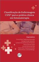 Livro - Classificação De Enfermagem Da Cipe® Para A Prática Clínica Em Estomaterapia