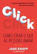Livro - Click: Como criar o que as pessoas amam – O método comprovado das maiores startups do mundo