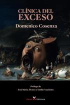 Livro Clínica del exceso: Derivas pulsionales y soluciones sintomáticas en la psicopatología contemporánea