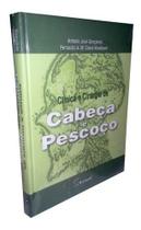 Livro Clínica E Cirurgia De Cabeça E Pescoço - Capa Dura - Tecmedd