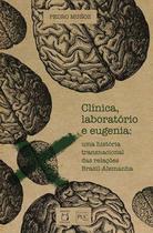 Livro - Clínica, laboratório e eugenia Livro - Clínica, laboratório e eugenia
