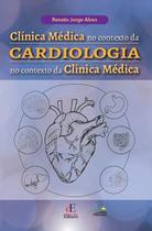 Livro - Clínica Médica no contexto da Cardiologia no contexto da Clínica Médica