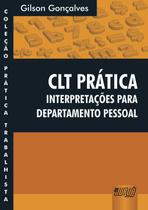 Livro - CLT Prática - Interpretações para Departamento Pessoal Livro - CLT Prática - Interpretações para Departamento Pessoal