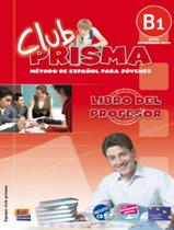 Livro - Club prisma b1 - libro del profesor + cd