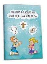 Livro Clubinho Do Jonas Em: Criança Também Reza