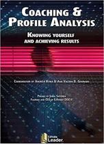 Livro - Coaching And Profile Analysis: Knowing Yourself And Achieving Results Livro - Coaching And Profile Analysis: Knowing Yourself And Achieving Results