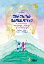 Livro - Coaching Generativo - A Jornada da mudança criativa e sustentável