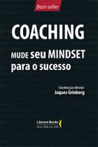 Livro - Coaching - Mude seu mindset para o sucesso - volume 1 Livro - Coaching - Mude seu mindset para o sucesso - volume 1