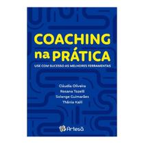 Livro - Coaching Na Pratica: Use Com Sucesso As Melhores Ferramentas - Oliveira/tozelli/gui