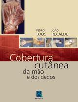 Livro - Cobertura Cutânea da Mão e dos dedos Livro - Cobertura Cutânea da Mão e dos dedos