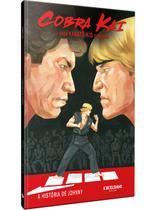 Livro - Cobra Kai – A Saga Karatê Kid Continua: a história de Johnny