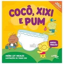 Livro - Cocô, Xixi e Pum!: Adeus, fralda! - Livro infantil de auxílio no desfralde Livro - Cocô, Xixi e Pum!: Adeus, fralda! - Livro infantil de auxílio no desfralde