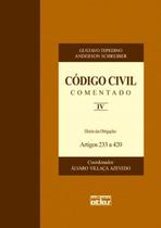 Livro - Código Civil Comentado: Direito Das Obrigações - Artigos 233 A 420 - V. Iv