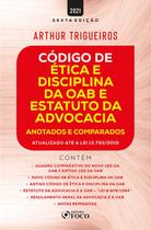 Livro - CÓDIGO DE ÉTICA E DISCIPLINA DA OAB E ESTATUTO DA ADVOCACIA - ANOTADOS E COMPARADOS - 6ª ED - 2021