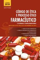 Livro - Código de Ética e Processo Ético Farmacêutico e Normas Complementares