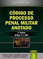 Livro - Código de Processo Penal Militar Anotado - 1° Volume