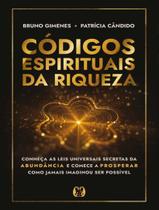 Livro - Codigos Espirituais Da Riqueza - Conheca As Leis Universais Secretas Da Abundancia E Comece A Prosperar Como Jamais Imaginou Ser Possivel Livro - Codigos Espirituais Da Riqueza - Conheca As Leis Universais Secretas Da Abundancia E Comece A Prosperar Como Jamais Imaginou Ser Possivel