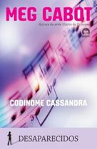 Livro - Codinome Cassandra (Vol. 2 Desaparecidos) Livro - Codinome Cassandra (Vol. 2 Desaparecidos)