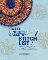 Livro Coiled Pine Needle Basketry Stitch List Iaerlllt Livro Coiled Pine Needle Basketry Stitch List Iaerlllt
