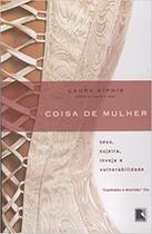 Livro Coisa de Mulher - Laura Kipnis