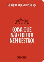 Livro - Coisa que não edifica nem destrói