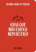 Livro - Coisa que não edifica nem destrói Livro - Coisa que não edifica nem destrói