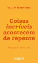 Livro - Coisas incríveis acontecem de repente Livro - Coisas incríveis acontecem de repente